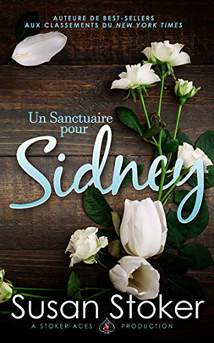 Un Sanctuaire pour Sidney (Forces Très Spéciales : L’Héritage t. 3) - Susan Stoker (2021)