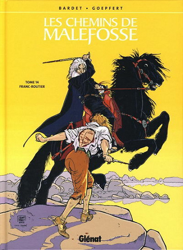 Les chemins de Malefosse - 14. Franc-routier