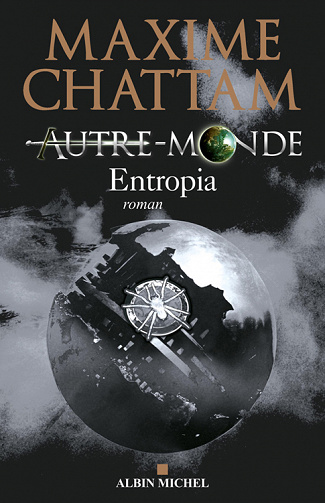 Maxime Chattam - Autre-monde, Tome 4: Entropia