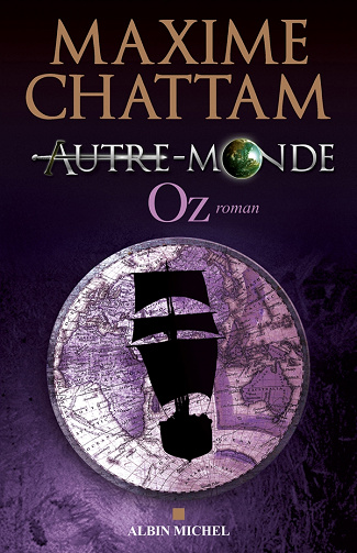 Maxime Chattam - Autre-monde, Tome 5: Oz