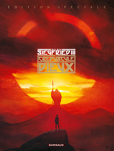 Siegfried - Tome 3 - Le Crépuscule des Dieux (Édition Spéciale)