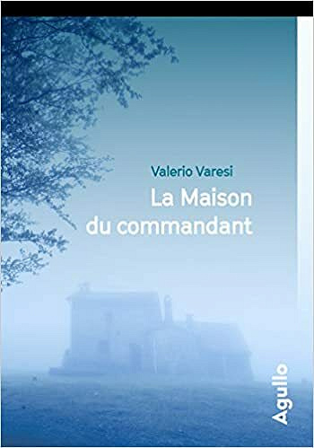 La Maison du commandant - Valerio Varesi (2021)
