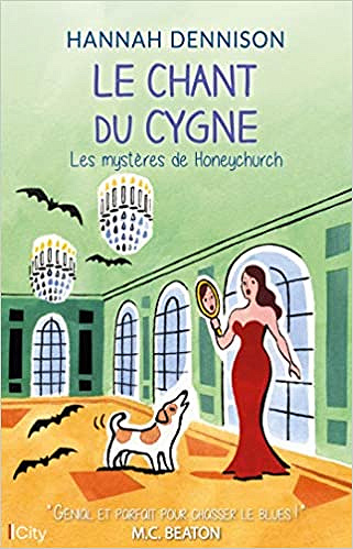 Les mystères de Honeychurch T7 : Le chant du cygne - Hannah Dennison (2021)