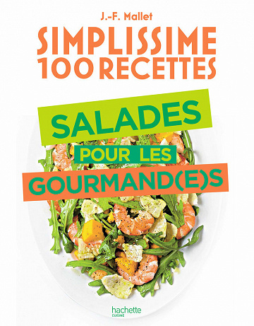 Salades pour les gourmand(e)s (Simplissime. 100 recettes) - Jean-François Mallet (2021)