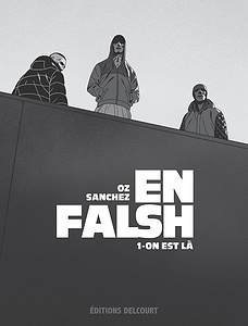 En Falsh - Tome 1 - On Est Là
