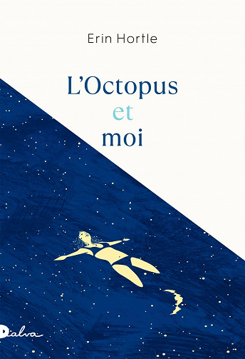 L'octopus et moi - Erin Hortle (2021)