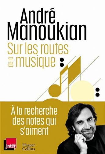 Sur les routes de la musique - André Manoukian (2021)