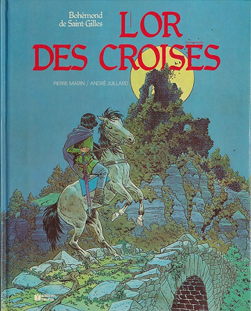 Bohémond de Saint-Gilles - Tome 04 - L'or des croisés