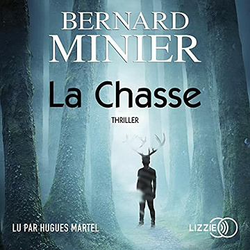 La Chasse - Bernard Minier (2021)