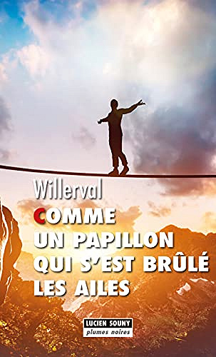 Comme un papillon qui s'est brûlé les ailes - Willerval (2021)