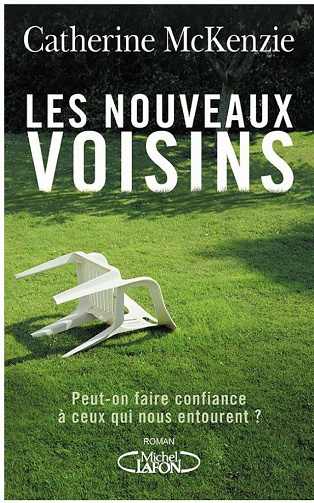 Les nouveaux voisins - Catherine McKenzie