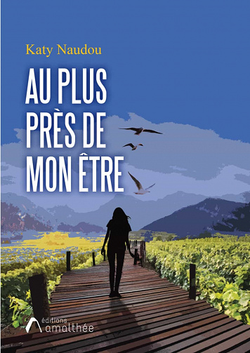 Au plus près de mon Être - Katy Naudou (2021)