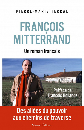François Mitterrand : Un roman français - Pierre-Marie Terral (2021)