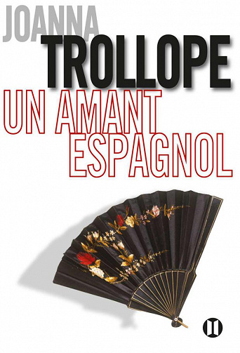 Joanna Trollope - Un amant espagnol
