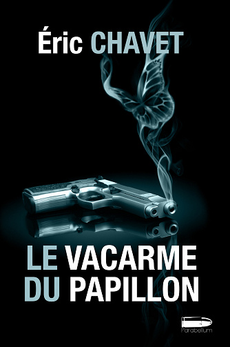 Le vacarme du papillon - Eric Chavet