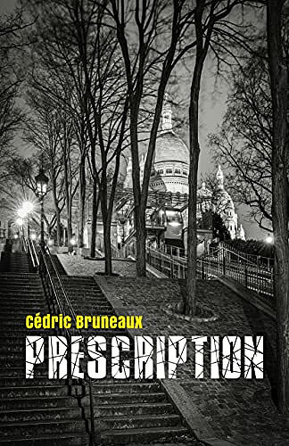 Prescription - Cédric Bruneaux (2021)