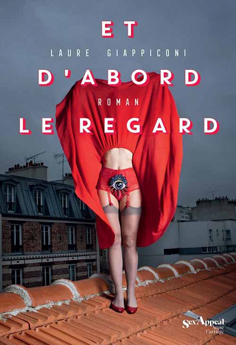 Laure Giappiconi - Et d'abord le regard (2021)
