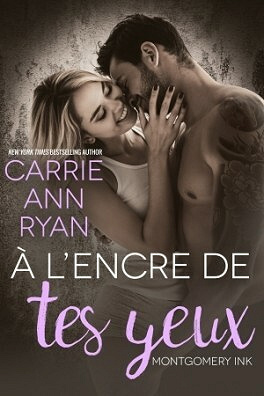 Montgomery Ink, Tome 6.6 : À l’encre de tes yeux - Carrie Ann Ryan (2021)