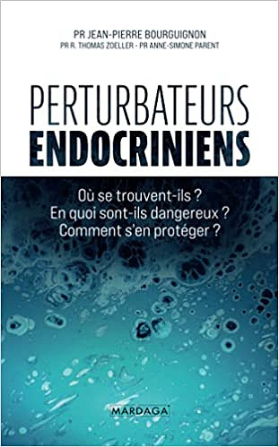 Perturbateurs endocriniens - de Jean-Pierre Bourguignon et R. Thomas Zoeller (2021)