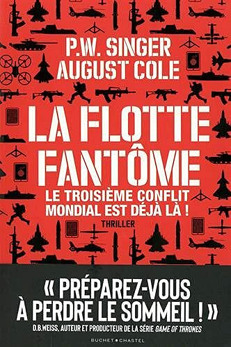 La Flotte Fantôme: Le troisième conflit mondial est déjà là ! - P.W. Singer, August Cole (2021)
