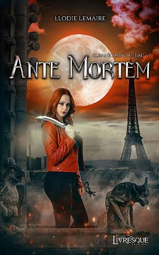 Elodie Lemaire - Albane Mongaillac, Tome 1: Ante Mortem (2021)
