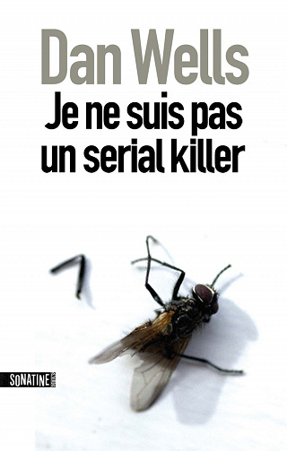 Dan Wells - Je ne suis pas un serial killer
