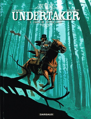 Undertaker - Tome 3 - L'Ogre de Sutter Camp