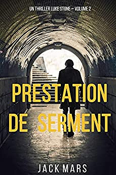 Luke Stone T2 : Prestation de Serment Jack Mars