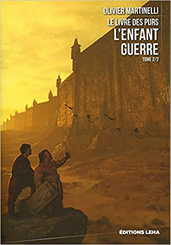 Le livre des purs T2 : L'enfant guerre - Olivier Martinelli (2021)
