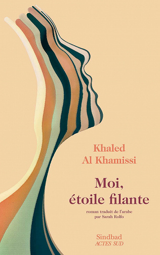 Moi, étoile filante - Khaled Al Khamissi (2021)