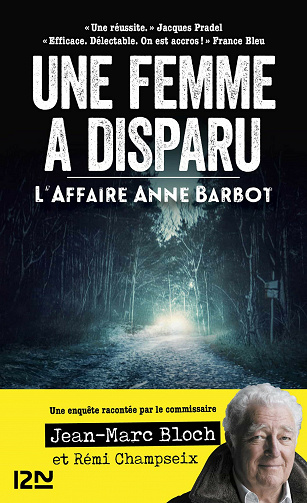 Une femme a disparu - L'affaire Anne Barbot - Jean-Marc Bloch, Rémi Champseix (2021)