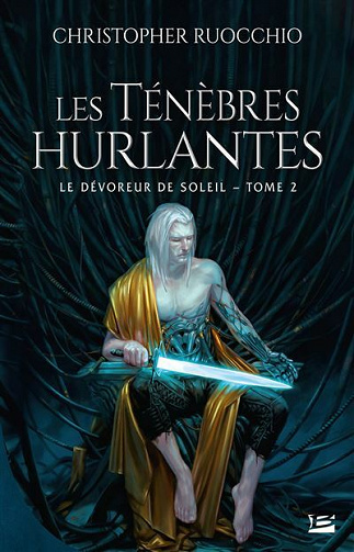 Le Dévoreur de soleil, tome 2 : Les Ténèbres hurlantes - Christopher Ruocchio (2021)