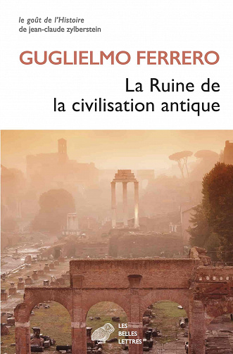 La ruine de la civilisation antique - Guglielmo Ferrero (2020)