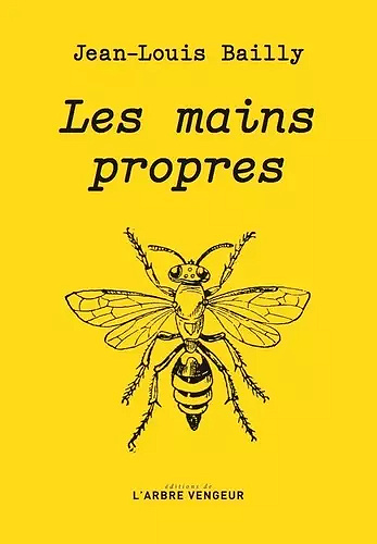 Les mains propres - Jean-Louis Bailly (2021)