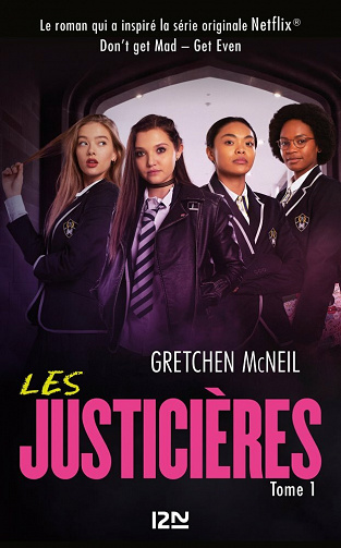 Les Justicières - tome 01 : Get even - Gretchen McNeil (2021)