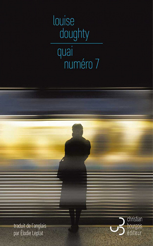 Quai numéro 7 - Louise Doughty (2021)
