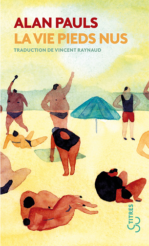 La vie pieds nus - Alan Pauls (2021)