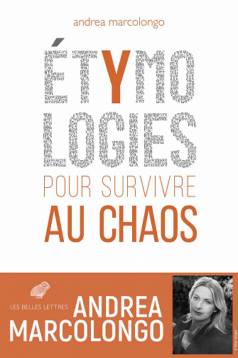 Etymologies pour survivre au chaos - Andrea Marcolongo (2020)