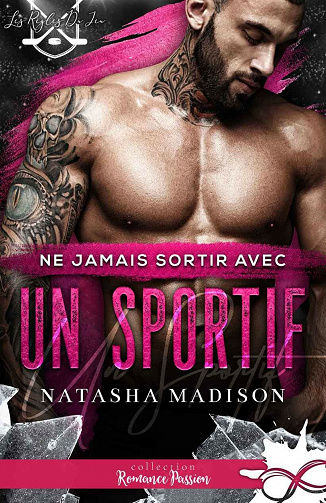 Ne jamais sortir avec un sportif: Les règles du jeu, T1 - Natasha Madison (2021)