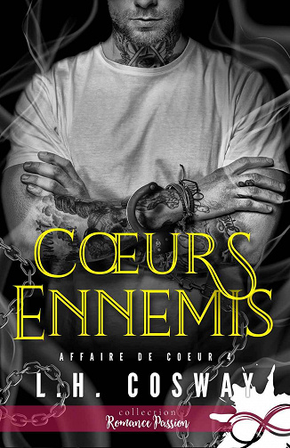 Cœurs ennemis: Affaire de cœur, T4 - L.H. Cosway (2021)