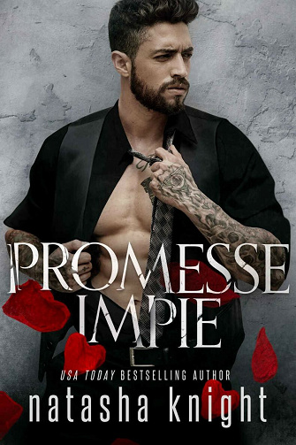 Promesse impie (Unholy Union Romantic Duet t. 1) - Natasha Knight (2021)