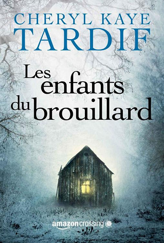 Cheryl Kaye Tardif - Les enfants du brouillard