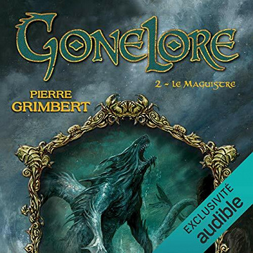 Le Maguistre: Gonelore 2 - Pierre Grimbert (2021)