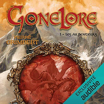 Les Arpenteurs: Gonelore 1 - Pierre Grimbert (2021)