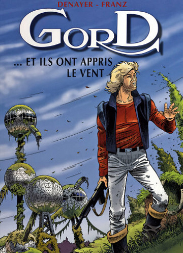 Gord - Tome 01 - ...et ils ont appris le vent