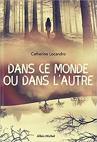 Dans ce monde ou dans l'autre - Catherine Locandro (2021)