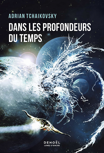 Dans les profondeurs du temps: Dans la toile du temps 2 - Adrian Tchaikovsky (2021)