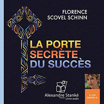 La porte secrète du succès - Florence Scovel Schinn (2021)