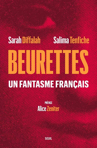 Beurettes : Un fantasme français - Sarah Diffalah, Salima Tenfiche (2021)