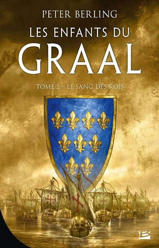 Les Enfants du Graal, II - Le Sang des rois - Peter Berling (2021)